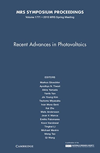 Recent Advances in Photovoltaics: Volume 1771 (MRS Proceedings): Symposium Held April 6-10, 2015, San Francisco, California, U.s.a.