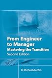 From Engineer to Manager: Mastering the Transition, Second Edition