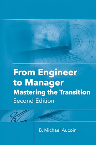 From Engineer To Manager: Mastering The Transition, Second Edition