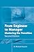 From Engineer to Manager: Mastering the Transition, Second Edition