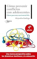 Cómo prevenir conflictos con adolescentes: Claves para una convivencia feliz 8418285613 Book Cover