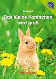  Das kleine Kaninchen wird groß (Igelhefte)