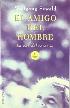 Paperback El amigo del hombre: La voz del Corazón (Spanish Edition) [Spanish] Book