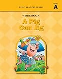 A Pig Can Jig (Level A Workbook), Basic Reading Series: Classic Phonics Program for Beginning Readers, ages 5-8, illus., 96 pages