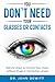 You Don't Need Your Glasses or Contacts: Natural Ways to Correct Your Vision Without Drugs or Corrective Lenses