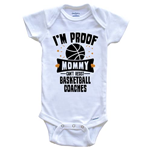 Image of Funny Basketball One Piece Baby Bodysuit - I'm Proof Mommy Can't Resist Basketball Coaches Baby Bodysuit