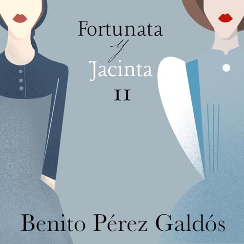 Fortunata y Jacinta. Parte segunda 2