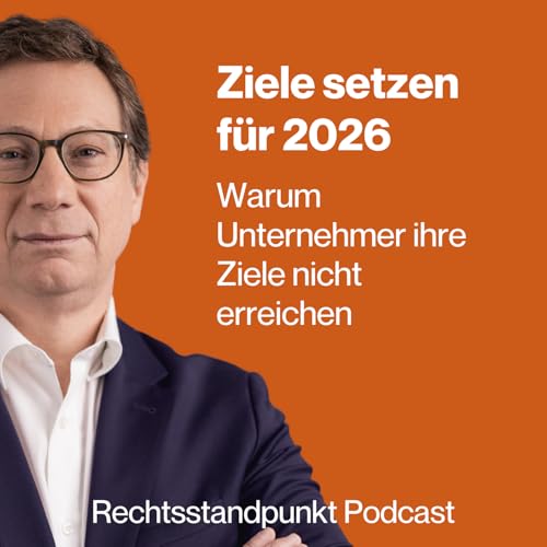 Zielsetzung 2026: Warum Unternehmer ihre Ziele nicht erreichen &ndash; und wie du es besser machst