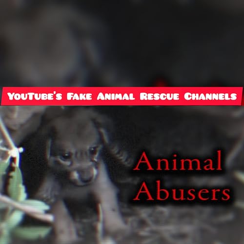 YouTube&rsquo;s Fake Animal Rescue Channels