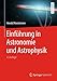 Einf&uuml;hrung in Astronomie und Astrophysik