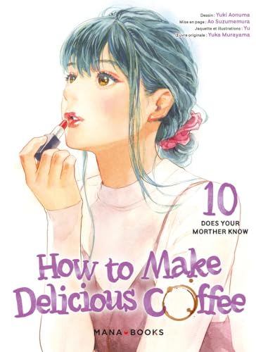 How to Make Delicious Coffee — Tome 10