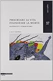  Procreare la vita, filosofare la morte. Maternità e femminismo