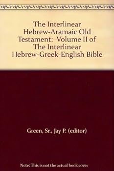 Hardcover The Interlinear Hebrew-Aramaic Old Testament: Volume II of The Interlinear Hebrew-Greek-English Bible Book