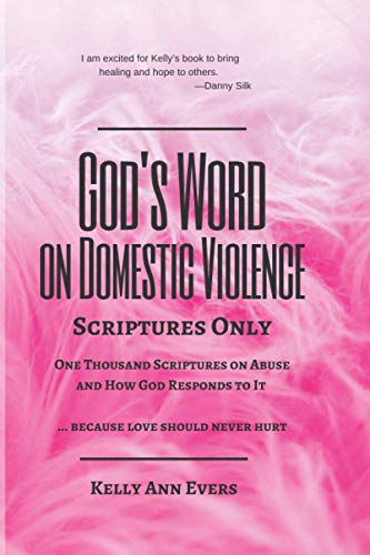 God's Word on Domestic Violence, LARGE PRINT: Scriptures Only, One Thousand Scriptures on Abuse and How God Responds to It (God's Word on Domestic Violence Series)