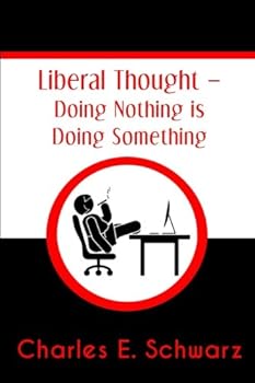 Paperback Liberal Thought - Doing Nothing Is Doing Something Book