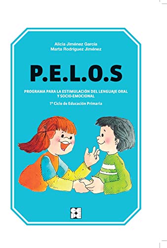 Portada de P.E.L.O.S. Programa Para La Estimulación Del Lenguaje Oral Y Socio-Emocional. Primer Ciclo De Educación Primaria )