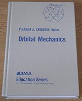 Orbital Mechanics (Education Series) 1563470071 Book Cover