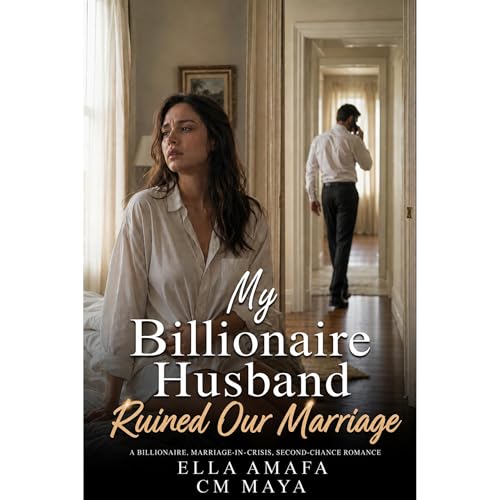My Billionaire Husband Ruined Our Marriage