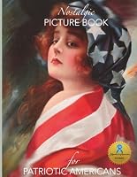 Nostalgic Picture Book for Patriotic Americans: Large Format (8.5x11) Gift Book for People Living with Dementia/ Alzheimer's (NANA'S BOOKS) 1736073044 Book Cover