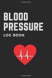 Blood Pressure Log Book: Record & Monitor Blood Pressure, Pulse at Home