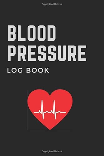 Blood Pressure Log Book: Record & Monitor Blood Pressure, Pulse at Home