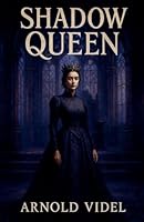 Shadow Queen B0F4LZ6WMN Book Cover