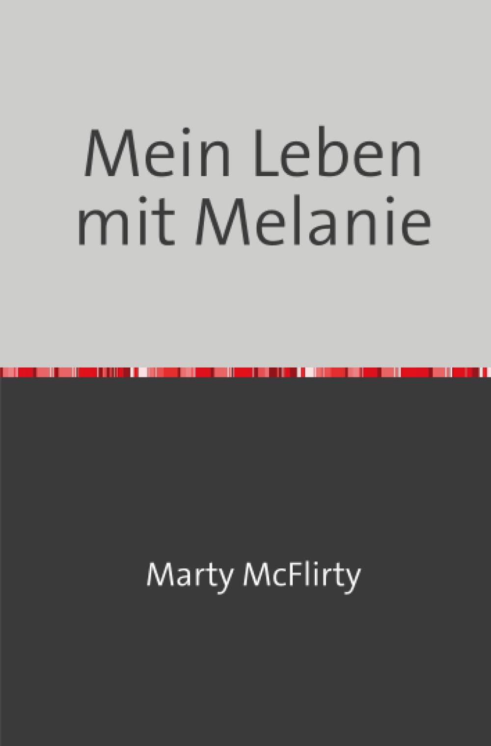 Mein Leben mit Melanie