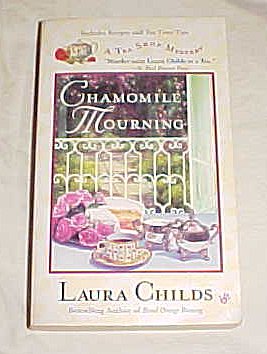 Chamomile Mourning By Laura Childs (A Tea Shop ... B009L39DT6 Book Cover