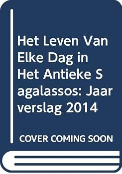 Paperback Het Leven Van Elke DAG in Het Antieke Sagalassos: Jaarverslag 2014 [Dutch] Book