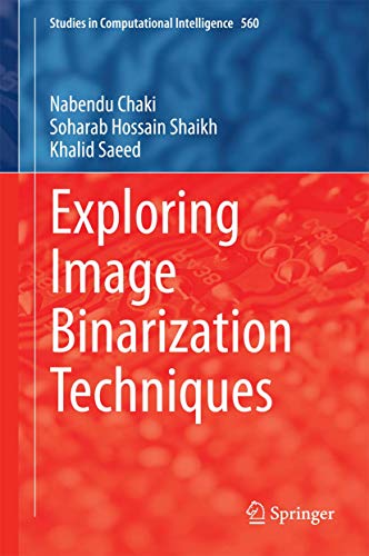 Exploring Image Binarization Techniques (Studies in Computational Intelligence, 560)