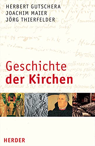 Geschichte der Kirchen: Ein ökomenisches Sachbuch