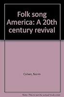 Folk Song America a 20th Century Revival B0006DC7DE Book Cover