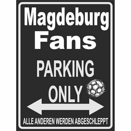Indigos UG Parkplatz - Parking Only Magdeburg Fans - Parkplatzschild für Fussball Fans schwarz weiß 32x24 cm - 3mm Aluverbundplatte - Alle anderen werden abgeschleppt