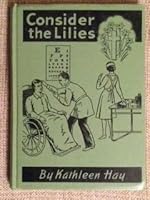 Consider the Lilies B00408BHFU Book Cover