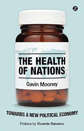 The Health of Nations: Towards a New Political Economy The Health of Nations: Towards a New Political Economy book cover