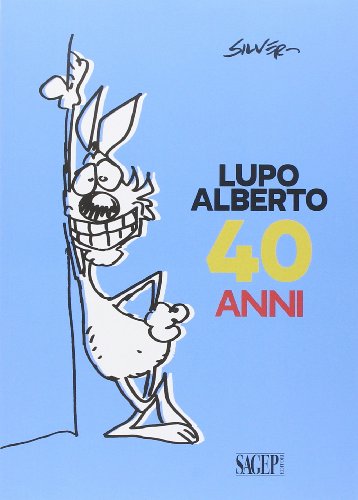 Lupo Alberto 40 anni