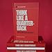 Think Like A Quarterback by Kurt Benkert [Hardcover] [Hardcover] Kurt Benkert [Hardcover] Kurt Benkert [Hardcover] Kurt Benkert [Hardcover] Kurt Benkert [Hardcover] Kurt Benkert