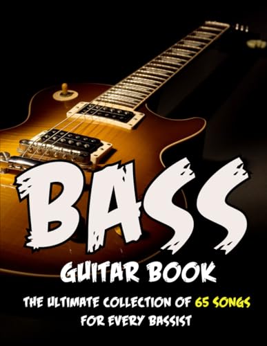 livre Bass Guitar Book: The Ultimate Collection of 65 Songs for Every Bassist