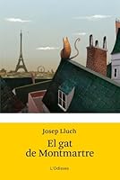 El gat de Montmartre 849932150X Book Cover
