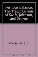 Perilous Balance: The Tragic Genius of Swift, Johnson, and Sterne 0403030668 Book Cover