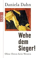 Wehe dem Sieger!: Ohne Osten kein Westen 3499624680 Book Cover