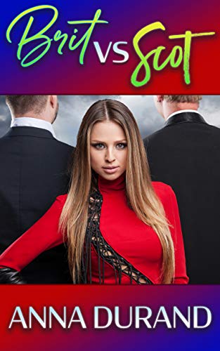 Brit vs. Scot (A Hot Brits/Hot Scots/Au Naturel Crossover Book 1) (English Edition)