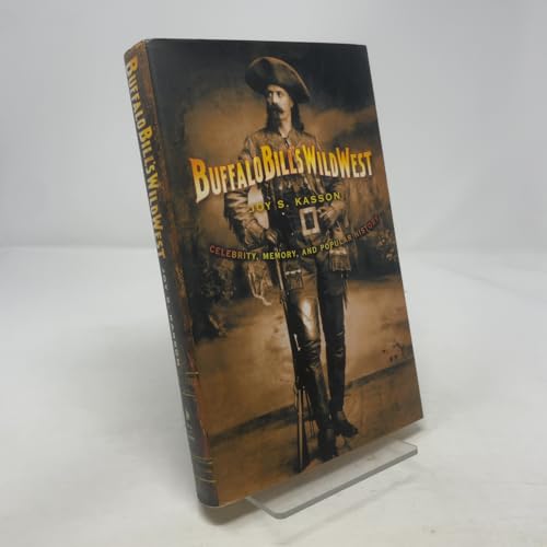 Buffalo Bill's Wild West: Celebrity, Memory, and Popular History