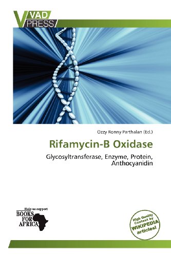 Rifamycin-B Oxidase: Glycosyltransferase, Enzyme, Protein, Anthocyanidin