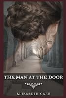 The Man at the Door 1661388744 Book Cover