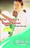 The Doctors Tender Secret (Medical Romance S.)