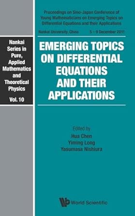 EMERGING TOPICS ON DIFFERENTIAL EQUATIONS AND THEIR APPLICATIONS - PROCEEDINGS ON SINO-JAPAN CONFERENCE OF YOUNG MATHEMATICIANS book cover