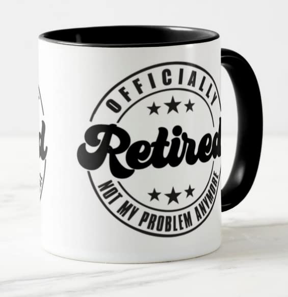 Vixar I'm Retired Officialy Not My Problem Anymore Retirement Joke Novelty Coloured Mug Cup Gift Birthday Work Office Christmas Tea Coffee (Black)