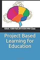 Project Based Learning for Education 1710052902 Book Cover