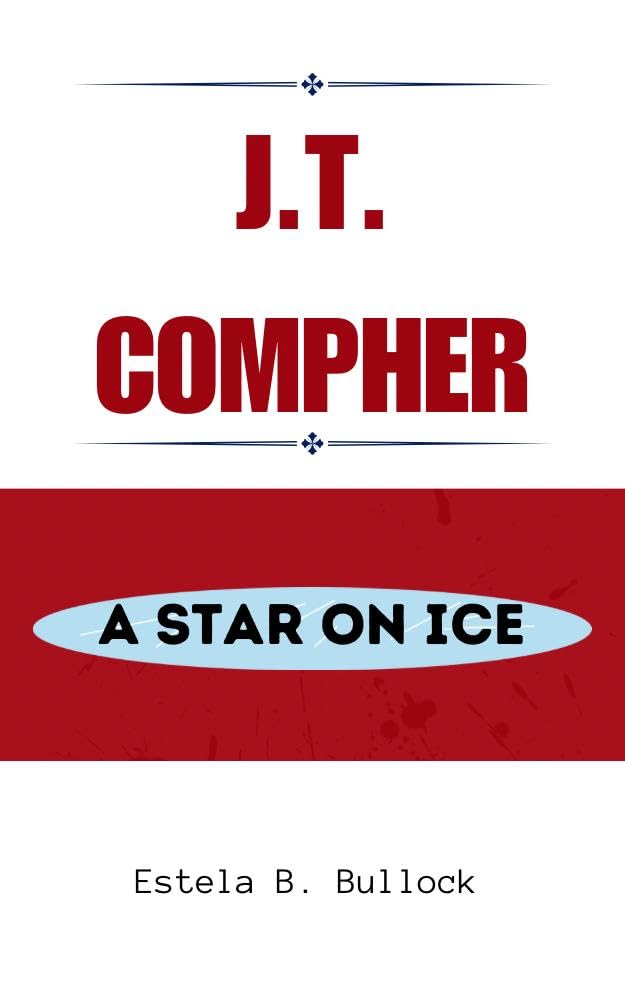J.T. COMPHER : A Star On Ice